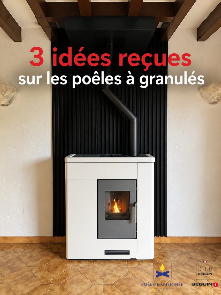 3 idées reçues sur les poêles à granulés
